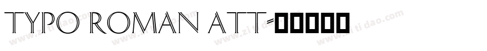 Typo Roman ATT字体转换